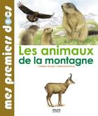 Couverture du livre « Les animaux de la montagne » de Catherine Fichaux aux éditions Milan
