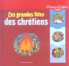 Couverture du livre « Les grandes fêtes des chrétiens » de Maurot/Roederer aux éditions Bayard Jeunesse