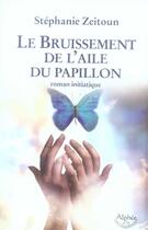 Couverture du livre « Le bruissement de l'aile de papillon » de Stephanie Zeitoun aux éditions Alphee.jean-paul Bertrand