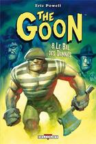 Couverture du livre « The goon Tome 8 : le bal des damnés » de Eric Powell aux éditions Delcourt