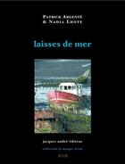 Couverture du livre « Laisses de mer » de Patrick Argente et Patricia Lhote aux éditions Jacques Andre