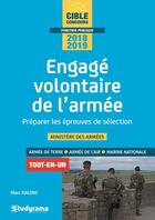 Couverture du livre « Engagé volontaire de l'armée ; préparer les épreuves de sélection ; ministère des armées ; tout-en-un (concours 2018/2019) » de Marc Dalens aux éditions Studyrama