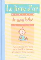 Couverture du livre « Le Livre D'Or De Mon Bebe » de G. Van Roosbroeck aux éditions Chantecler