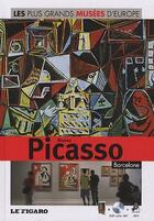 Couverture du livre « Musée Picasso, Barcelone » de Figaro (Le) aux éditions Societe Du Figaro