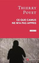 Couverture du livre « Ce que Camus ne m'a pas appris » de Thierry Poyet aux éditions Ramsay