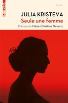 Couverture du livre « Seule une femme » de Julia Kristeva aux éditions Editions De L'aube