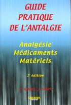 Couverture du livre « Guide pratique de l antalgie 2eme edition » de Ginies/Sirot aux éditions Sauramps Medical