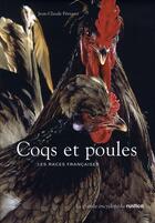Couverture du livre « Coqs et poules, les races françaises » de Jean-Claude Periquet aux éditions Rustica