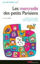 Couverture du livre « Les Mercredis Des Petits Parisiens » de Anne-Sophie Puget aux éditions Parigramme