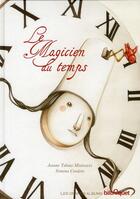 Couverture du livre « Le magicien du temps » de Jeanne Taboni-Miserazzi et Simona Cordero aux éditions Bilboquet