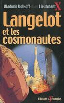 Couverture du livre « Langelot Tome 13 : Langelot et les cosmonautes » de Vladimir Volkoff aux éditions Triomphe