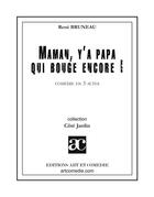 Couverture du livre « Maman, y'a papa qui bouge encore » de Rene Bruneau aux éditions Art Et Comedie
