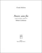 Couverture du livre « Passer sans fin ; Robert Groborne sculptures » de Claude Molzino aux éditions Manucius