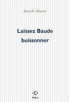 Couverture du livre « Laissez Baude buissonner » de Danielle Memoire aux éditions P.o.l