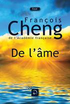 Couverture du livre « De l'âme » de Francois Cheng aux éditions Editions De La Loupe