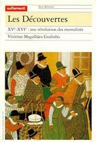 Couverture du livre « Les découvertes ; XVe-XVIe : une révolution des mentalités » de Magalhaes Godinho Vi aux éditions Autrement