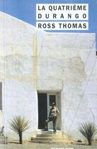 Couverture du livre « La quatrieme durango » de Ross Thomas aux éditions Rivages