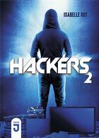 Couverture du livre « Hackers 2 » de Isabelle Roy aux éditions Mijade