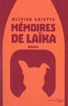 Couverture du livre « Mémoires de Laïka » de Olivier Griette aux éditions Xenia