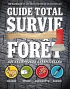 Couverture du livre « Guide total survie forêt : 221 techniques essentielles » de Tim Macwelch aux éditions Modus Vivendi