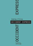 Couverture du livre « Occident express » de Andrea D'Urso aux éditions Le Grand Os