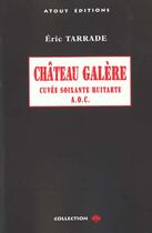 Couverture du livre « Chateau galere » de Tarrade aux éditions Actes Sud