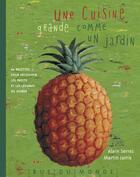 Couverture du livre « Une cuisine grande comme un jardin » de Alain Serres et Martin Jarrie aux éditions Rue Du Monde