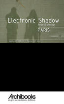 Couverture du livre « Electronic shadows : realites hydrides - edition francais-anglais » de Carlson/Bernagozzi aux éditions Archibooks