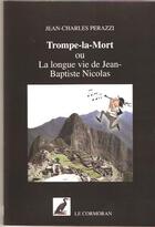 Couverture du livre « Trompe- la-mort » de Jean-Charles Perazzi aux éditions Le Cormoran