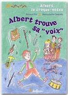 Couverture du livre « Albert, le croque-notes ; Albert trouve sa 