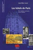 Couverture du livre « Les hôtels de Paris ; de l'auberge au palace, XIXe-XXe siècles » de Jean-Marc Lesur aux éditions Utbm