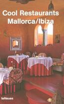 Couverture du livre « Cool restaurants mallorca ibiza » de Francisco/Raventos aux éditions Teneues - Livre