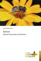 Couverture du livre « Butiner » de Florin-J aux éditions Croix Du Salut