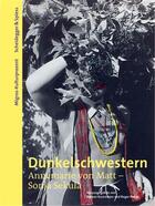 Couverture du livre « Dunkelschwestern. annemarie von matt sonja sekula /allemand » de Roman Roger Perret aux éditions Scheidegger