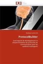 Couverture du livre « Protocolbuilder » de Fall-M aux éditions Editions Universitaires Europeennes