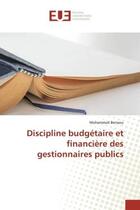 Couverture du livre « Discipline budgetaire et financiere des gestionnaires publics » de Berraou Mohammed aux éditions Editions Universitaires Europeennes