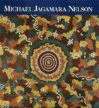 Couverture du livre « Michael jagamara nelson » de Johnson Vivien aux éditions Thames & Hudson Australia