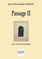 Couverture du livre « Passage ii pour bouzouki irlandais » de Rosaz Jc aux éditions Delatour