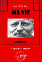 Couverture du livre « Ma vie » de Leon Trotsky aux éditions Ink Book