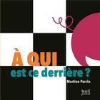 Couverture du livre « A qui est ce derriere ? » de Martine Perrin aux éditions Seuil Jeunesse