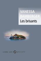 Couverture du livre « Les brisants » de Vanessa Bamberger aux éditions Liana Levi