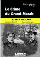 Couverture du livre « LE CRIME DU GRAND-MARAIS » de Béatrice & Jacques Bellanger aux éditions Lulu