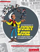 Couverture du livre « Historia : les personnages de Lucky Luke et la véritable histoire de la conquête de l'Ouest » de  aux éditions Historia