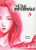 Couverture du livre « L'île infernale t.3 » de Yusuke Ochiai aux éditions Komikku
