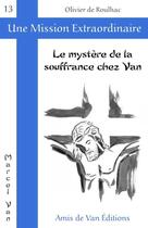 Couverture du livre « Le mystere de la souffrance chez van » de  aux éditions Les Amis De Van