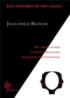 Couverture du livre « Les mystere du dieu janus » de Jean-Emile Bianchi aux éditions Pf Editions