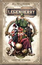 Couverture du livre « Legenderry ; l'aventure steampunk » de Bill Willingham et Sergio Davila et Robby Bevard aux éditions Graph Zeppelin