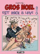 Couverture du livre « Gros Noël est rock & love » de Lerouge aux éditions Zelium