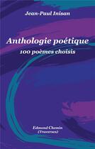 Couverture du livre « Anthologie poétique ; 100 poèmes chinois » de Jean-Paul Inisan aux éditions Edmond Chemin