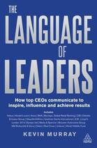 Couverture du livre « The Language of Leaders » de Murray Kevin aux éditions Kogan Page Digital